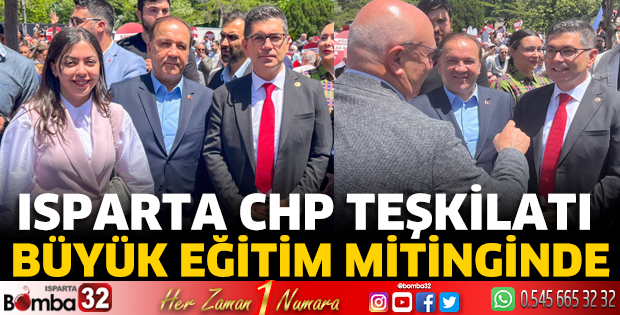 CHP Isparta Teşkilatı Büyük Eğitim Mitinginde