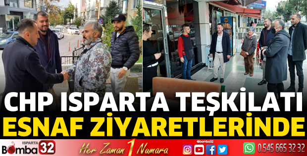 CHP Isparta teşkilatı esnaf ziyaretlerinde