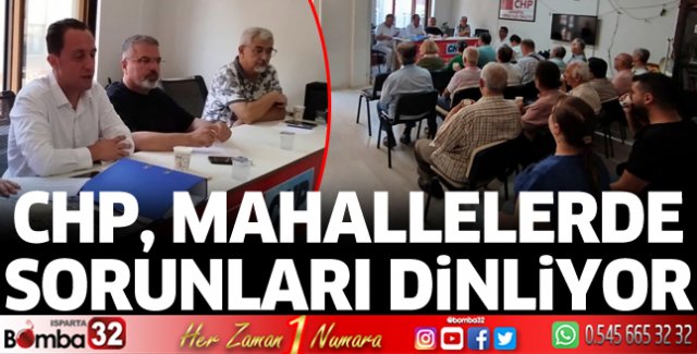 CHP, mahallelerde sorunları dinliyor 