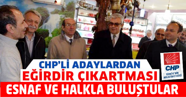 CHP Milletvekili adaylarının Eğirdir çıkarması