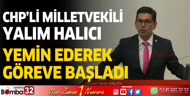 CHP Milletvekili Hikmet Yalım Halıcı yemin ederek göreve başladı