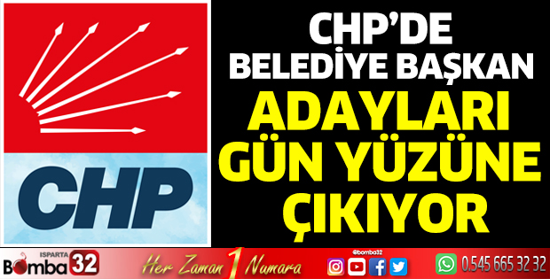 CHP’de adaylar gün yüzüne çıkıyor
