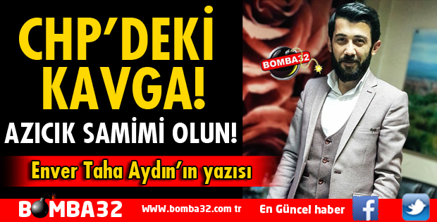 CHP’DEKİ KAVGA! 