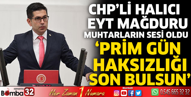 CHP’li Halıcı EYT mağduru muhtarların sesi oldu