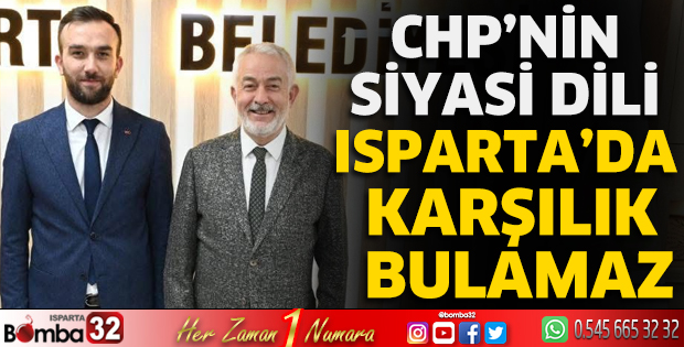 CHP’nin Siyasi Dili Isparta’da Karşılık Bulamaz