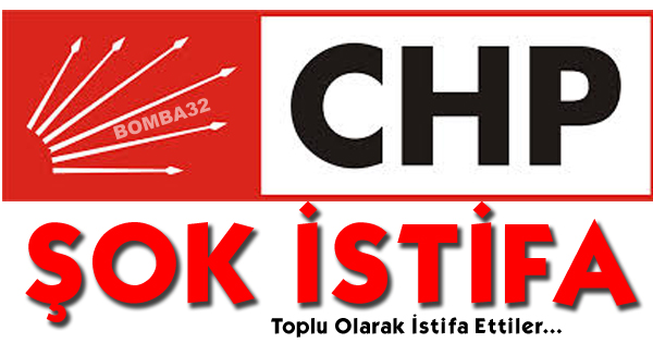 CHP'de bir şok daha... Toplu Olarak İstifa Ettiler...