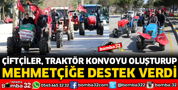 ÇİFTÇİLER, TRAKTÖR KONVOYU OLUŞTURUP MEHMETÇİĞE DESTEK VERDİ