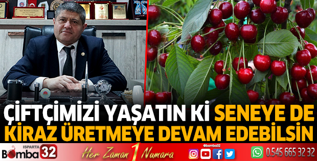 Çiftçimizi yaşatın ki, seneye kirazı üretmeye devam edebilsin