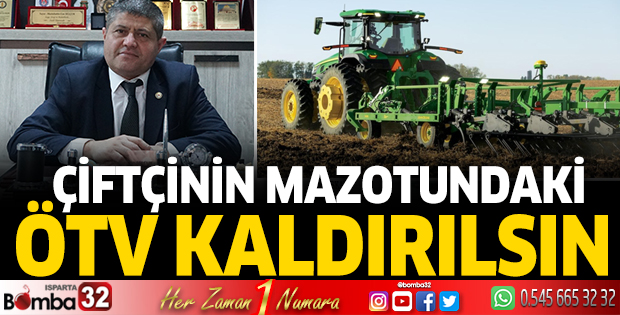 Çiftçinin mazotundaki ÖTV kaldırılsın