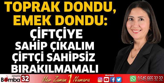 Çiftçiye Sahip Çıkalım Çiftçi Sahipsiz Bırakılmamalı