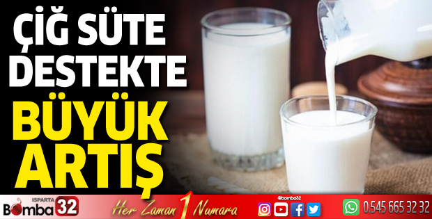 Çiğ süte destekte büyük artış