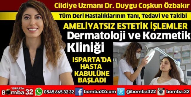 CİLDİYE UZMANI DOKTOR DUYGU COŞKUN ÖZBAKIR KLİNİK AÇTI
