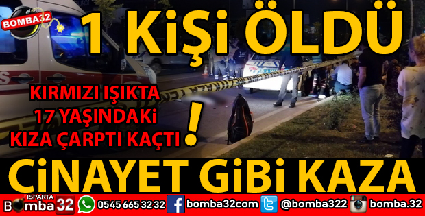CİNAYET GİBİ KAZA GENÇ KIZ HAYATINI KAYBETTİ