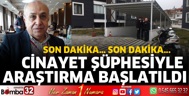Cinayet şüphesiyle soruşturma başlatıldı 