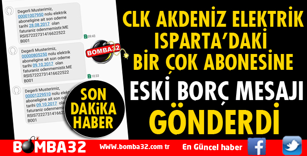 CLK AKDENİZ'DEN ISPARTA'DAKİ ABONELERE ESKİ BORÇ ŞOKU