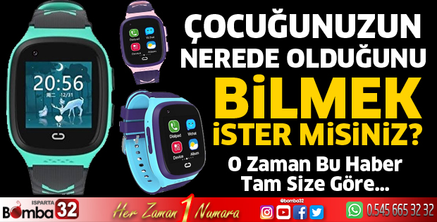 Çocuğunuzun nerede olduğunu bilmek ister misiniz?