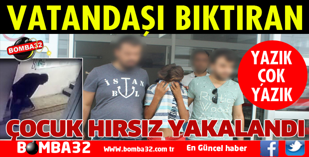 Çocuk hırsız yakalandı