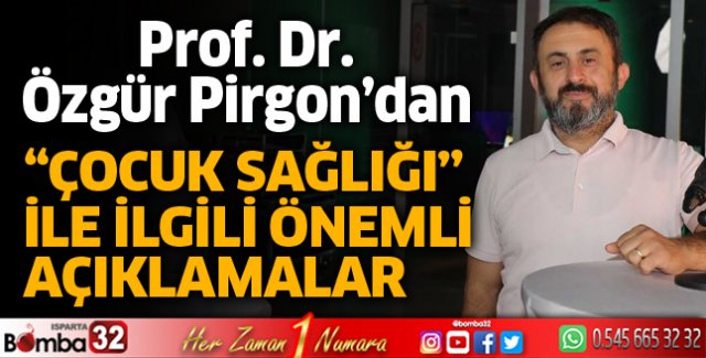 Çocuk Sağlığı ile ilgili önemli açıklamalar