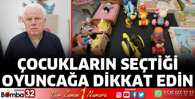 Çocukların seçtiği oyuncağa dikkat edin