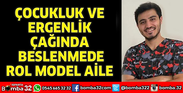 ÇOCUKLUK VE ERGENLİK ÇAĞINDA BESLENMEDE ROL MODEL AİLE