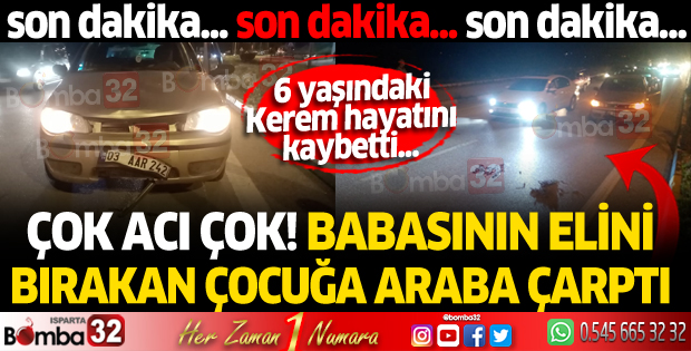 Çok acı çok! Babasının elini bırakan çocuğa araba çarptı