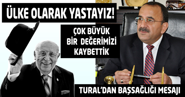 ÇOK BÜYÜK BİR DEĞERİMİZİ KAYBETTİK