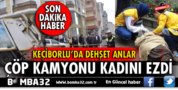 ÇÖP KAMYONU KADINI EZDİ