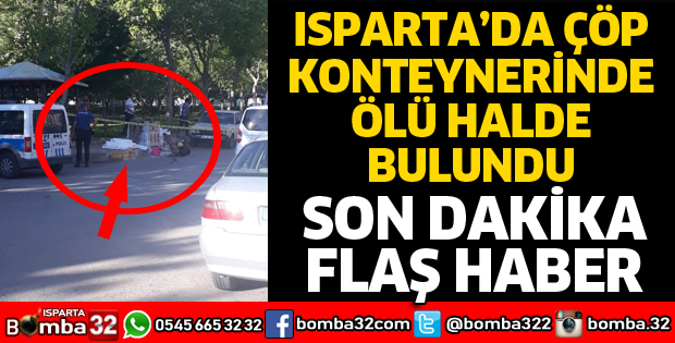 ÇÖP KONTEYNERİNDE ÖLÜ BULUNDU