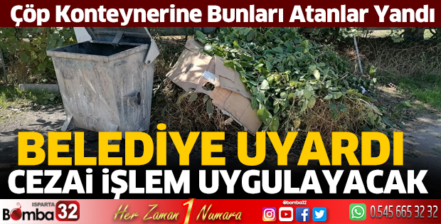 Çöp konteynerlerine bunları atanlar yandı