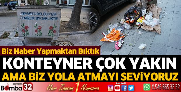 Çöpleri yola atmayı seviyoruz
