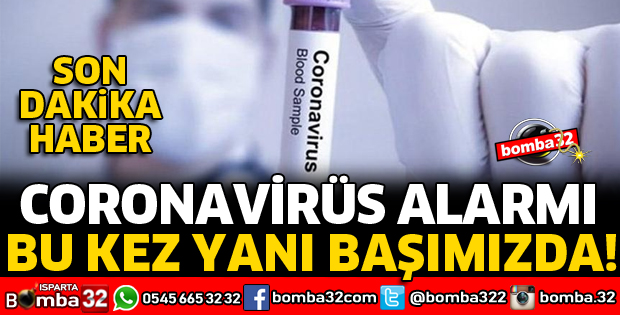 CORONAVİRÜS ALARMI