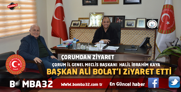 ÇORUM İL GENEL MECLİS BAŞKANINDAN BAŞKAN BOLAT'A  ZİYARET 