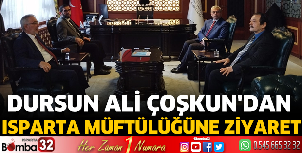 Çoşkun'dan Isparta Müftülüğüne ziyaret