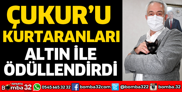 ÇUKUR’U KURTARICILARINI ÖDÜLLENDİRDİ