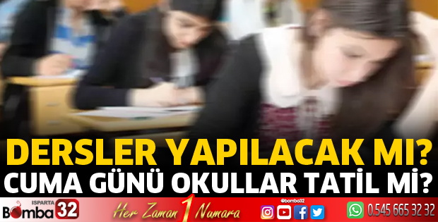 Cuma günü okullar tatil mi?