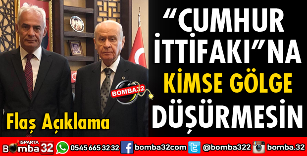 CUMHUR İTTİFAKINA KİMSE GÖLGE DÜŞÜRMESİN LÜTFEN