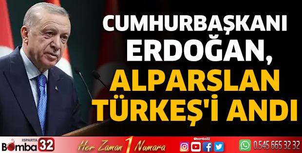 Cumhurbaşkanı Erdoğan, Alparslan Türkeş'i andı