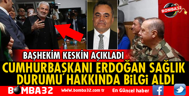 CUMHURBAŞKANI ERDOĞAN, ESAT KABAKLI'NIN SAĞLIK DURUMU HAKKINDA BİLGİ ALDI
