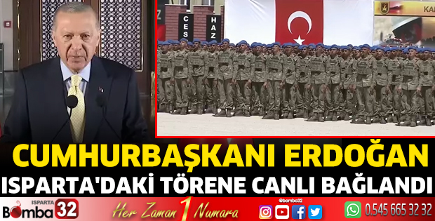 Cumhurbaşkanı Erdoğan Isparta'daki törene canlı bağlandı