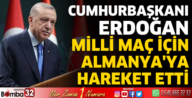 Cumhurbaşkanı Erdoğan milli maç için Almanya'ya hareket etti