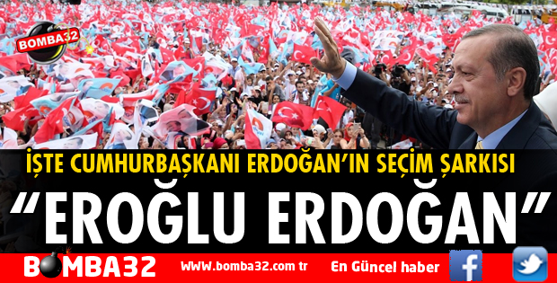 CUMHURBAŞKANI ERDOĞAN'IN SEÇİM ŞARKISI ÇIKTI