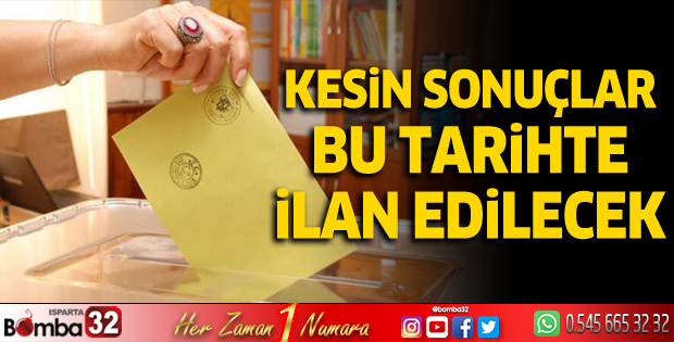 Cumhurbaşkanı Seçimi kesin sonuçları bu tarihte ilan edilecek