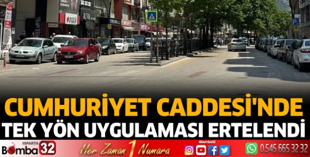 Cumhuriyet Caddesi'nde tek yön uygulaması ertelendi