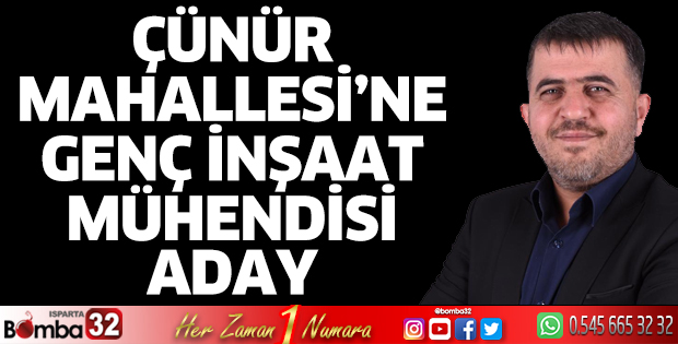 Çünür Mahallesi’ne genç inşaat mühendisi aday