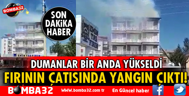 ÇÜNÜR MAHALLESİ'NDE BİR FIRININ ÇATI KATINDA YANGIN ÇIKTI
