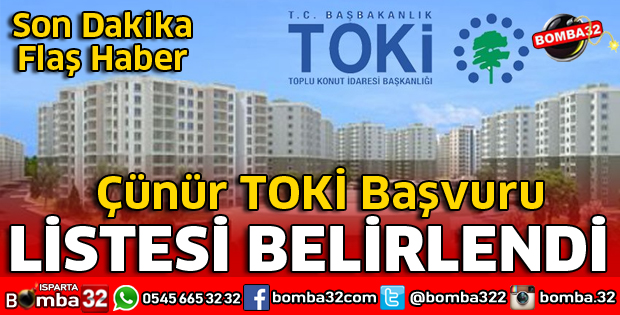 ÇÜNÜR TOKİ BAŞVURU LİSTESİ BELİRLENDİ