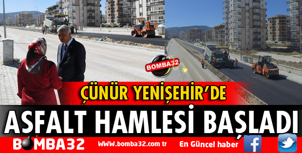 ÇÜNÜR YENİŞEHİR’DE ASFALT HAMLESİ BAŞLADI