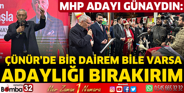 Çünür’de bir dairem bile varsa adaylığı bırakırım