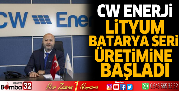 CW Enerji, lityum batarya seri üretimine başladı