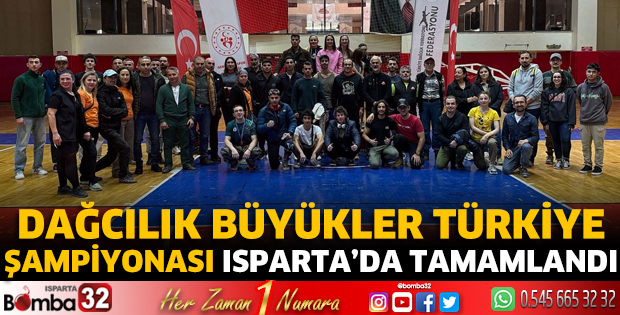 Dağcılık Büyükler Türkiye Şampiyonası Isparta’da tamamlandı